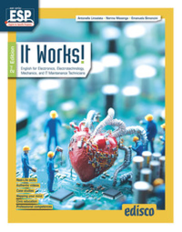 It works! 2nd edition. English for electronics, electrotechnology, mechanics and it maintenance tec. Per le Scuole superiori. Con e-book. Con espansione online