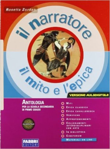 Il narratore. Per la Scuola media. Con espansione online. Vol. 1: Il mito e l'epica