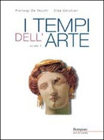I tempi dell'arte. Per le Scuole superiori. Vol. 1