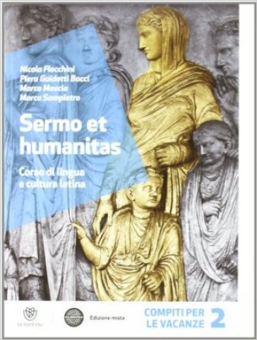 Sermo et humanitas. Compiti vacanze. Per le Scuole superiori. Con espansione online. Vol. 2
