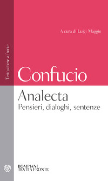 Analecta. Pensieri, dialoghi, sentenze. Testo cinese a fronte