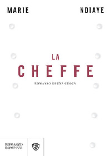La cheffe. Romanzo di una cuoca