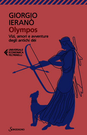 Olympos. Vizi, amori e avventure degli antichi dèi
