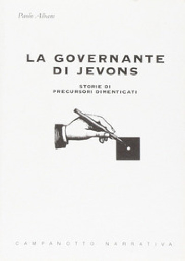 La governante di Jevons. Storie di precursori dimenticati