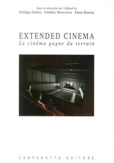 Extended Cinema. Le CinéMa Gagne Du Terrain. Ediz. Inglese E Francese