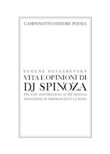 Vita e opinioni di dj Spinoza-The life and opinions of Dj Spinoza. Ediz. bilingue