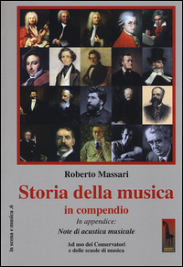 Storia della musica in compendio. Ad uso dei conservatori e delle scuole di musica