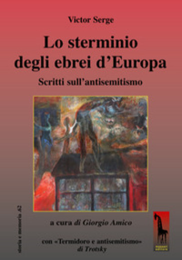 Lo sterminio degli ebrei d'Europa Scritti sull'antisemitismo