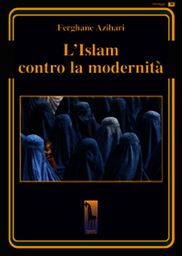 L'Islam contro la modernità