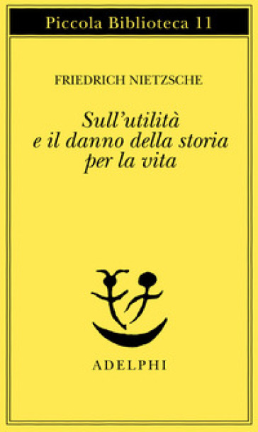 Sull'utilità e il danno della storia per la vita
