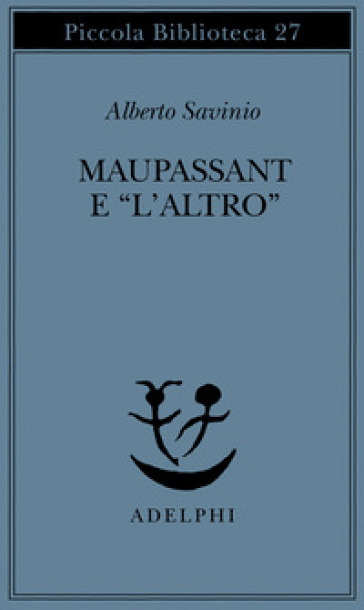 Maupassant e «L'altro»