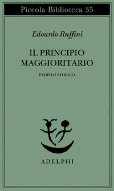 Il principio maggioritario. Profilo storico