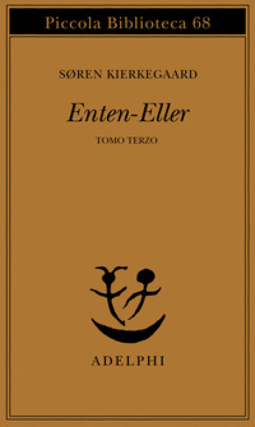 Enten-Eller. Vol. 3: Un frammento di vita