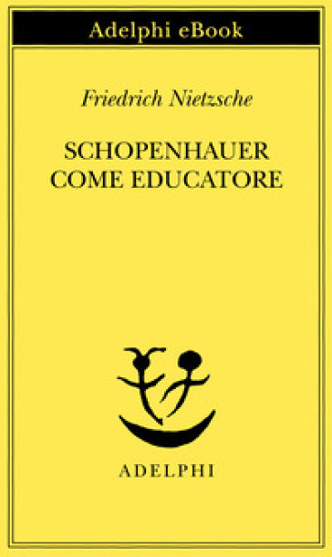 Schopenhauer Come Educatore