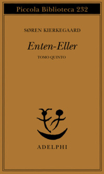 Enten-eller. Vol. 5: L' equilibrio fra l'estetico e l'etico nell'elaborazione della personalità