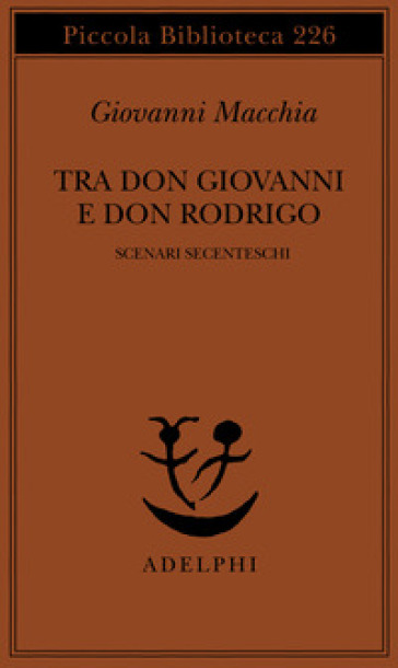 Tra don Rodrigo e don Giovanni. Scenari secenteschi