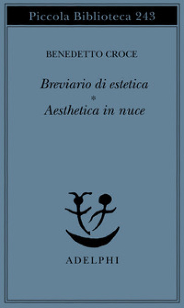 Breviario di estetica-Aesthetica in nuce