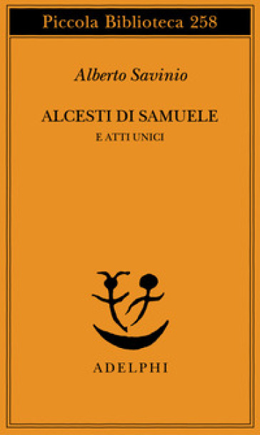 Alcesti di Samuele e atti unici