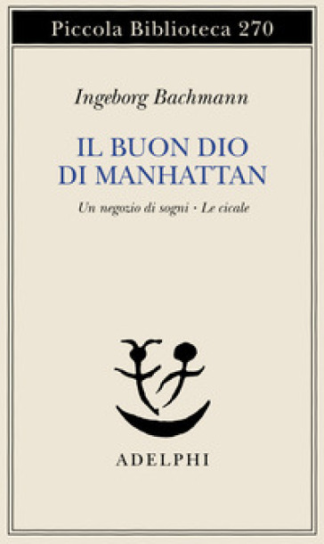 Il buon Dio di Manhattan-Un negozio di sogni-Le cicale