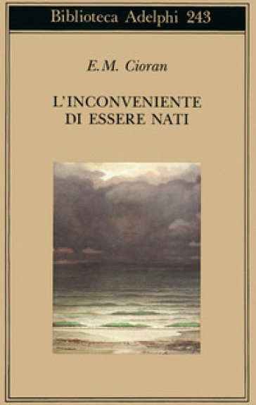 L'inconveniente di essere nati