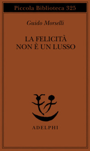 La felicità non è un lusso