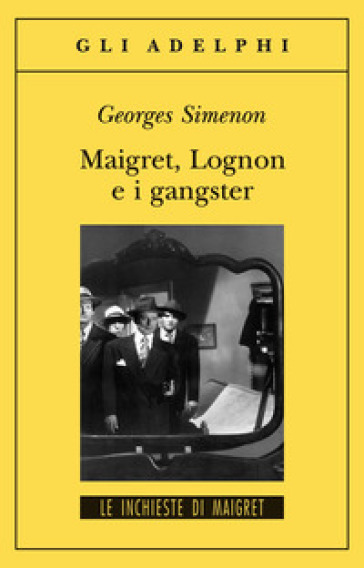 Maigret, Lognon E I Gangster