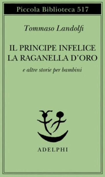 Il principe infelice e altre storie per bambini