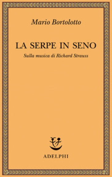 La serpe in seno. Sulla musica di Richard Strauss