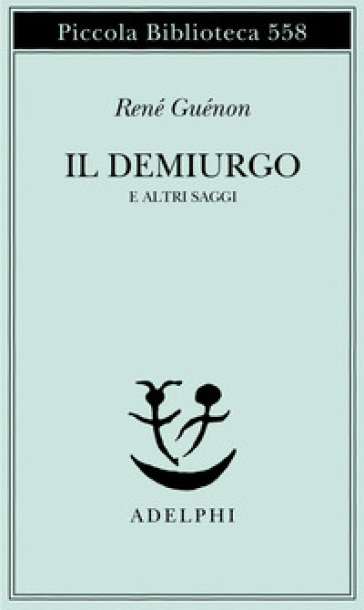 Il Demiurgo e altri saggi