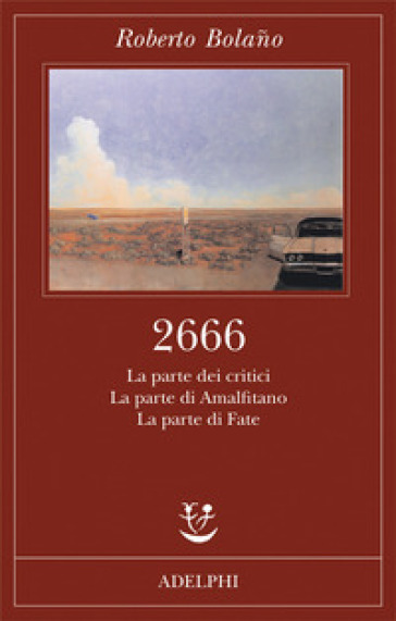 2666. La Parte Dei Critici-La Parte Di Amalfitano-La Parte Di Fate