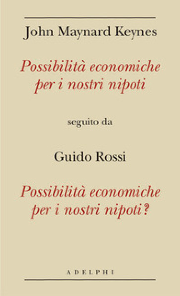 Possibilità economiche per i nostri nipoti seguito da Possibilità economiche per i nostri nipoti?