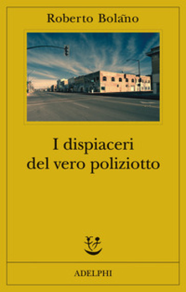 I dispiaceri del vero poliziotto