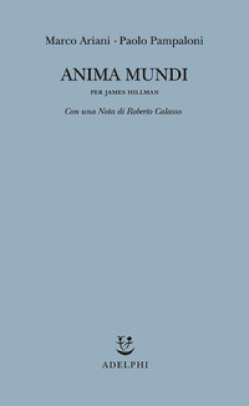 Anima mundi. Per James Hillman