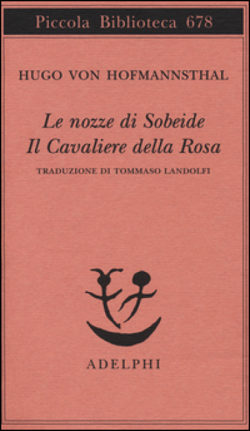 Le nozze di Sobeide-Il cavaliere della rosa