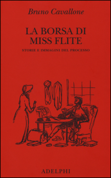 La borsa di miss Flite. Storie e immagini del processo