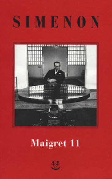 I Maigret: Maigret Si Mette In Viaggio-Gli Scrupoli Di Maigret-Maigret E I Testimoni Recalcitranti-Maigret Si Confida-Maigret In Corte D'assise. Nuova Ediz.. Vol. 11