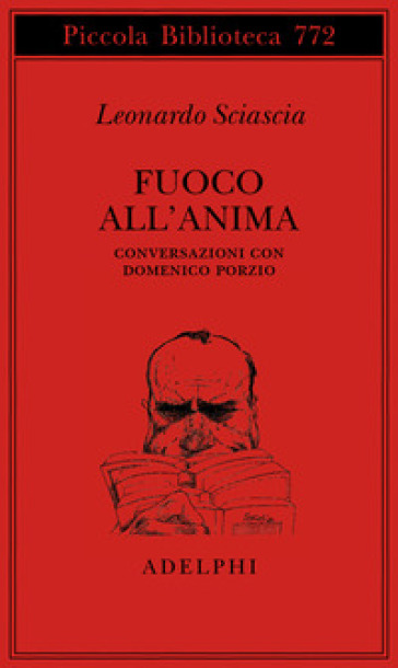 Fuoco all'anima. Conversazioni con Domenico Porzio