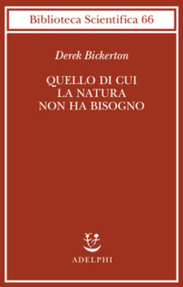 Quello di cui la natura non ha bisogno. Linguaggio, mente ed evoluzione