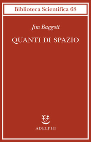 Quanti di spazio. La gravità quantistica a loop e la ricerca della struttura dello spazio, del tempo e dell'universo-0