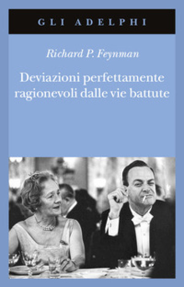Deviazioni perfettamente ragionevoli dalle vie battute. Le lettere di Richard Feynman