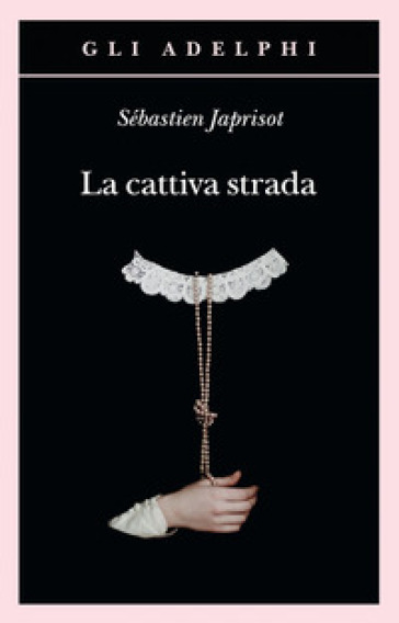 La cattiva strada