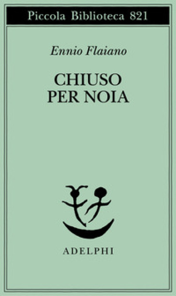 Chiuso per noia