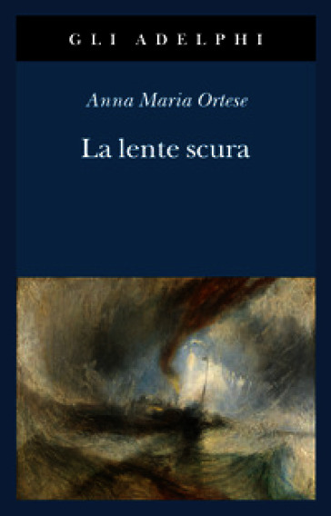 La lente scura. Scritti di viaggio