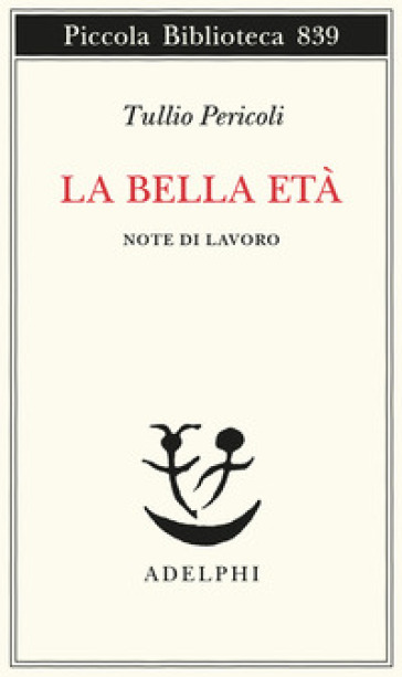 La bella età. Note di lavoro