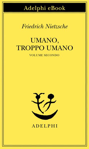 Umano, troppo umano, II