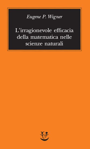 L'irragionevole efficacia della matematica