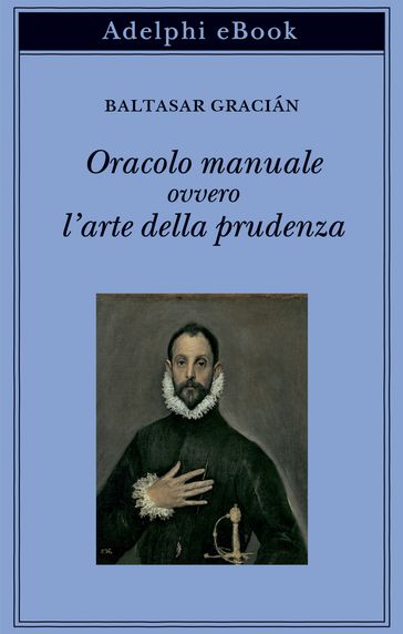 Oracolo manuale ovvero l'arte della prudenza
