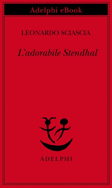 L'adorabile Stendhal