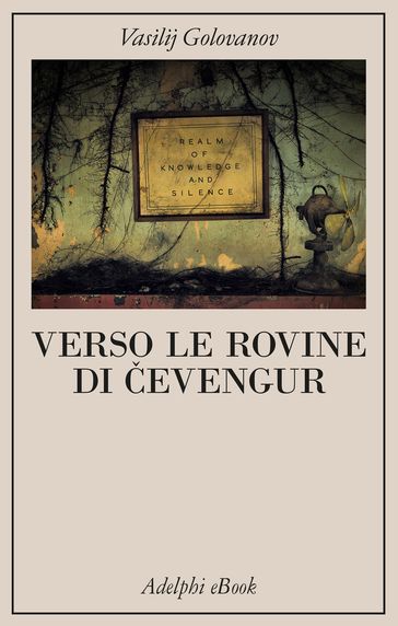 Verso le rovine di evengur