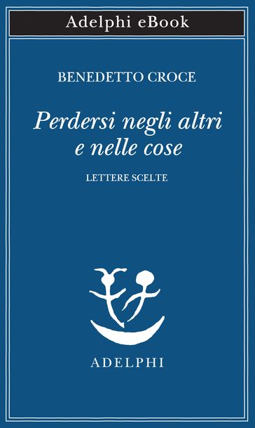 Perdersi negli altri e nelle cose